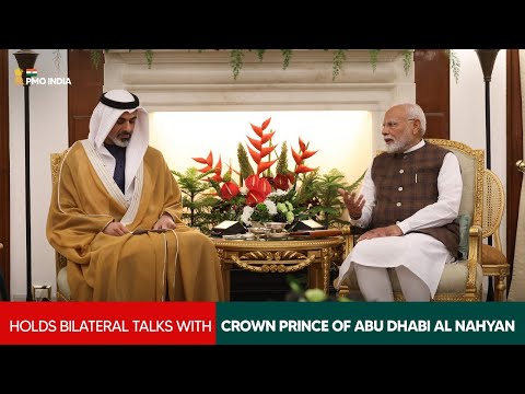 पीएम मोदी ने अबू धाबी के क्राउन प्रिंस अल नाहयान के साथ द्विपक्षीय वार्ता की